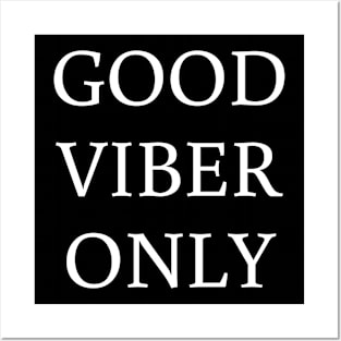 Good Vibes only T shirts Posters and Art